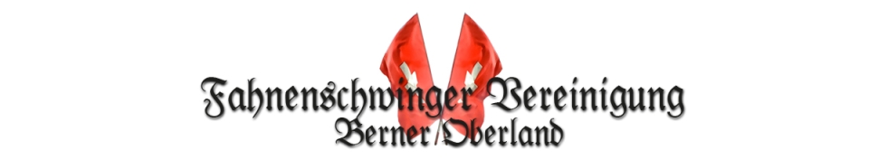 Fahnenschwinger Vereinigung Berner Oberland